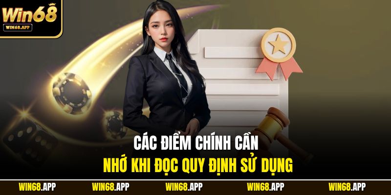 Các điểm chính cần nhớ khi đọc quy định sử dụng